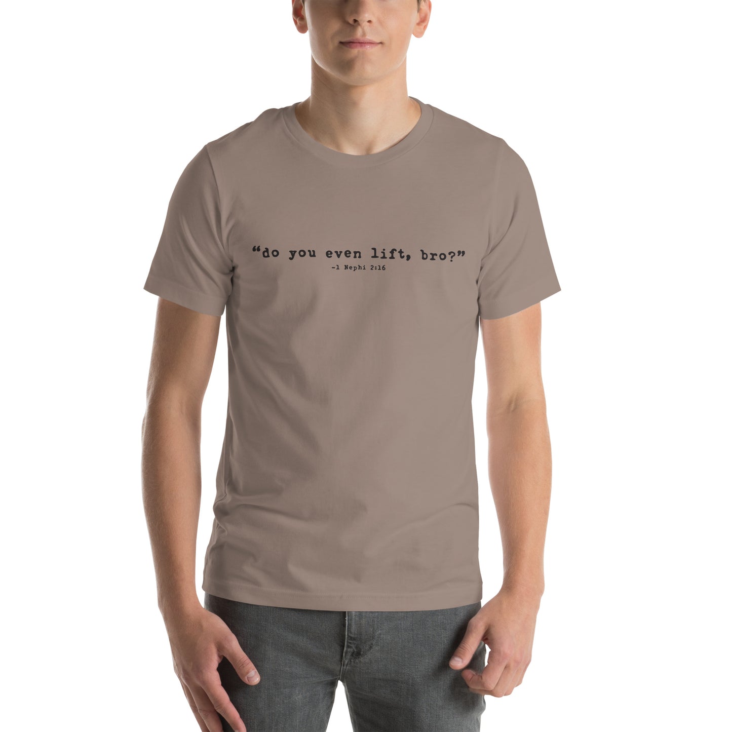 Do you even lift, bro? - Book of Mormon Scripture Tee